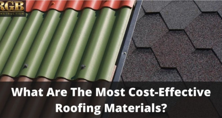 What Are The Most Cost-Effective Roofing Materials? | RGB Construction