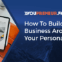 How to Build a Business Around Your Personal Brand - Youpreneur.com ...