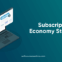 The subscription economy: how to focus your business model on ...